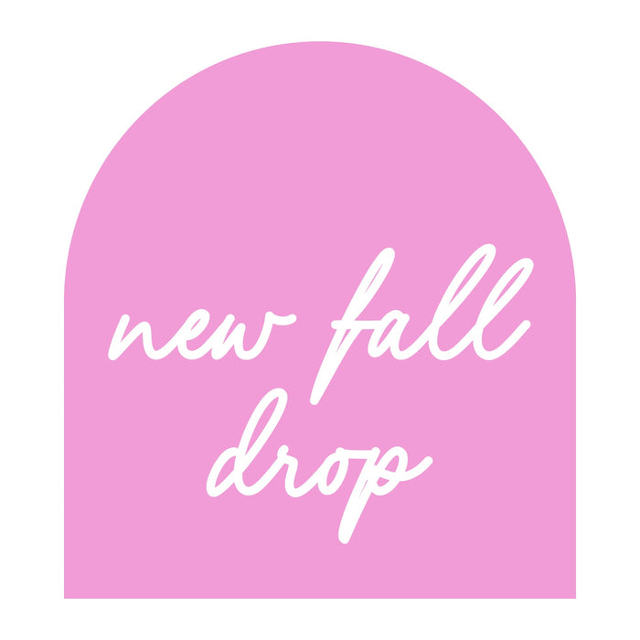 The New Fall Drop Collection
