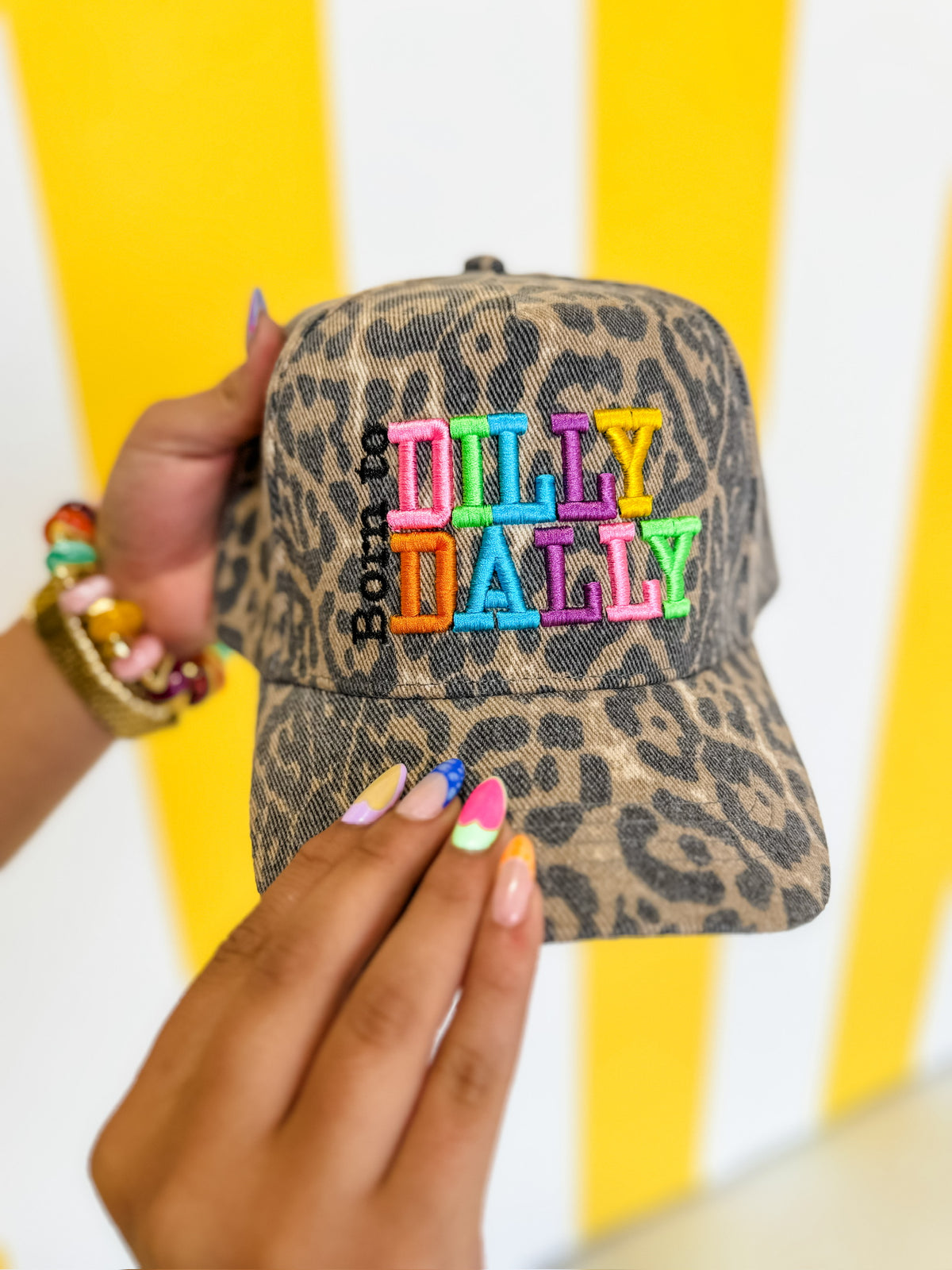 Born To Dilly Dally Hat