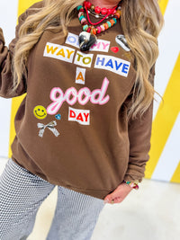 On My Way To Have A Good Day Sweatshirt