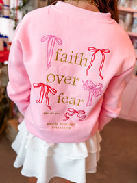 Faith Over Fear Sweatshirt