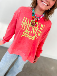 Happy Is The New Rich Sweatshirt