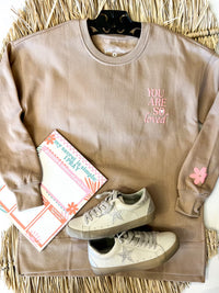 I Hope You Know Sweatshirt