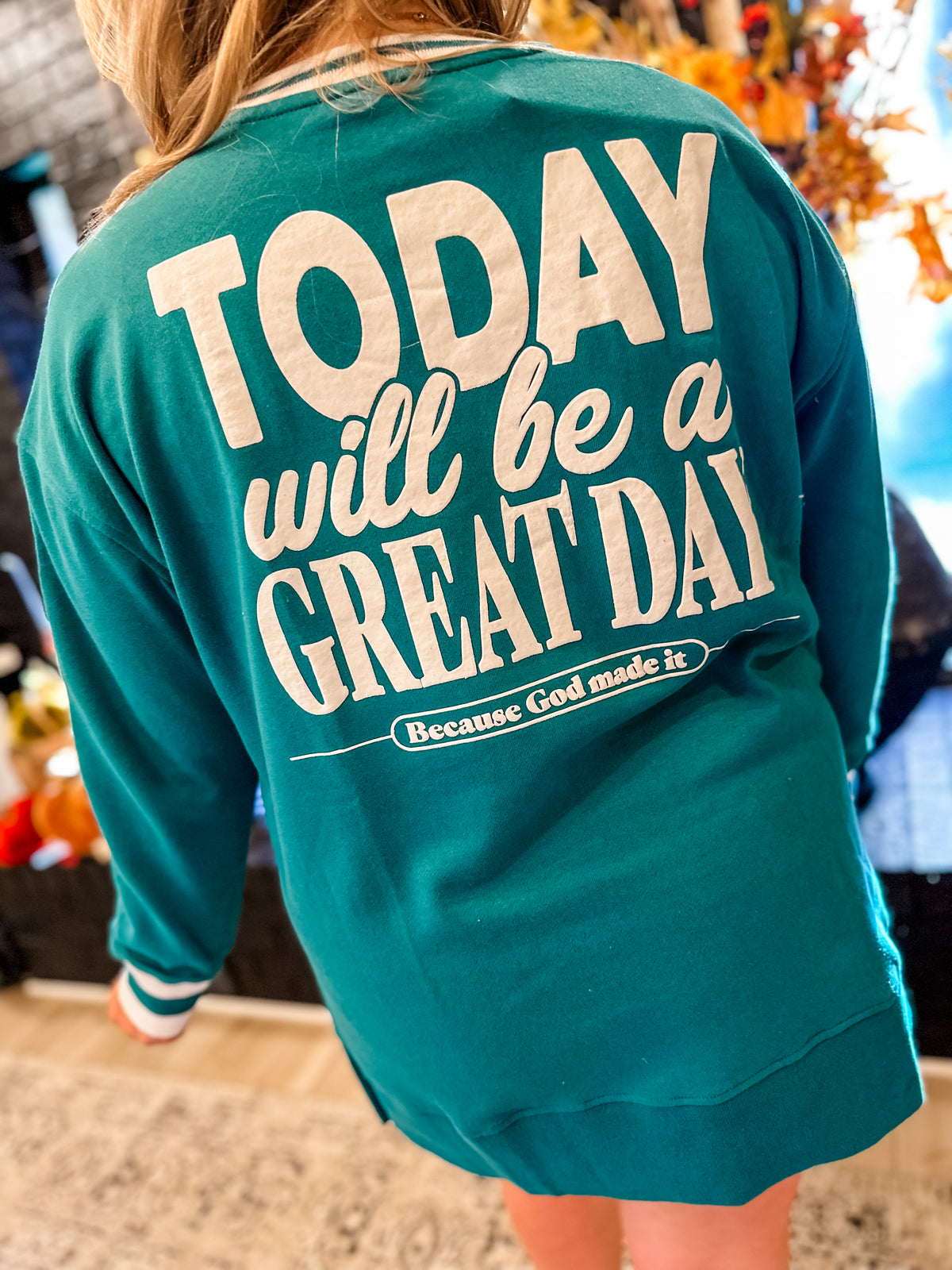 Today Will Be Great Day Sweatshirt