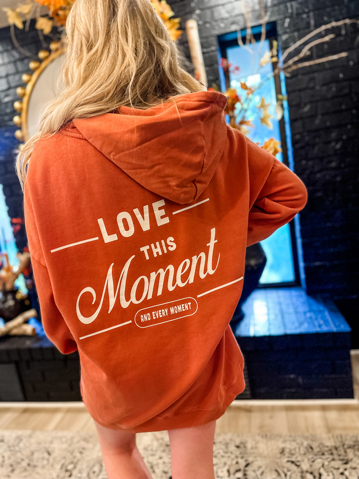 Love This Moment Hoodie